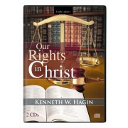 Our Rights In Christ (2 CDs) - Kenneth W Hagin